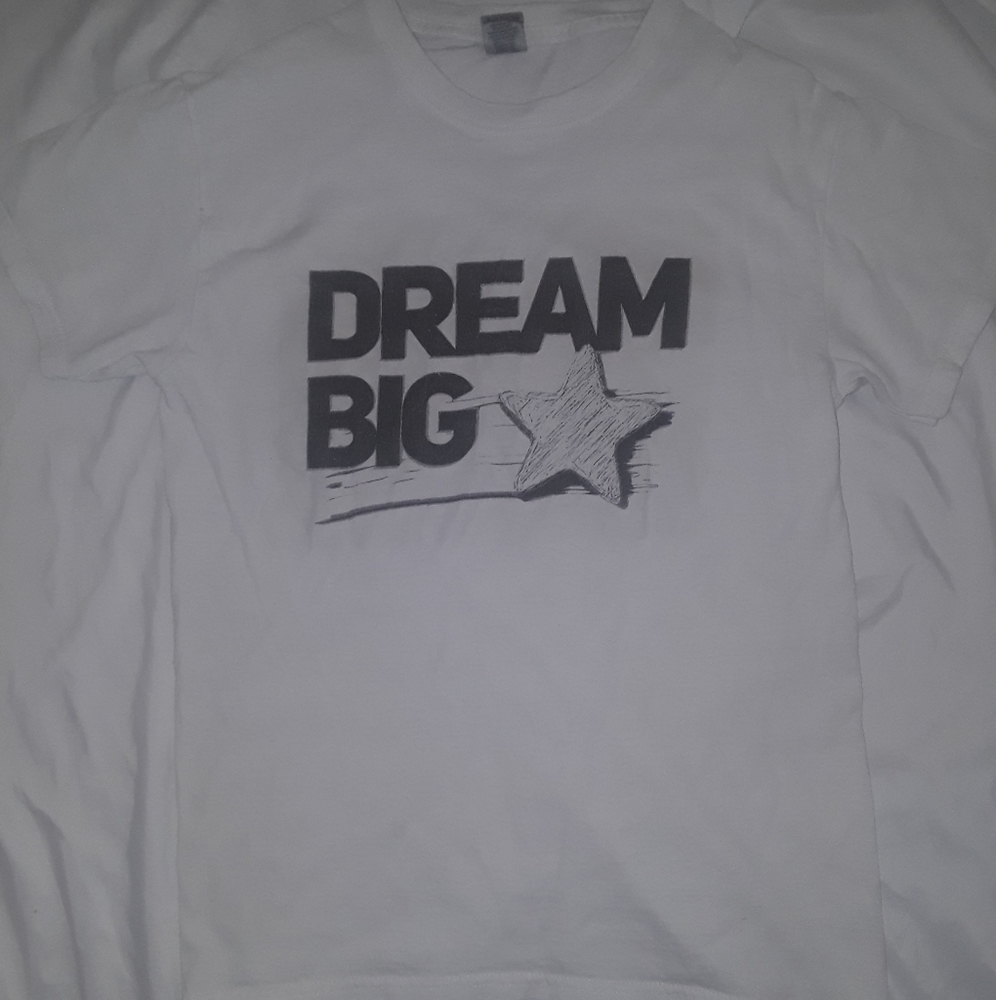 White T-Shirt with "Dream Big" in the Center